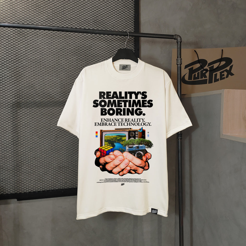 Reality's Sometimes Boring